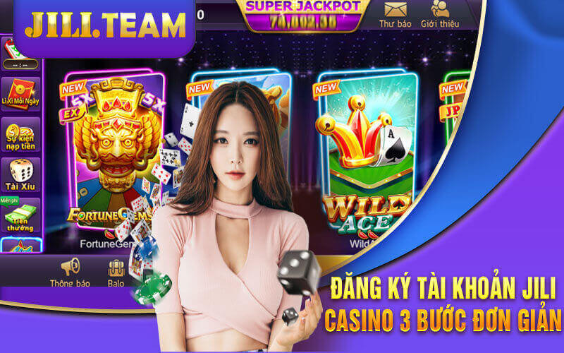 Đăng ký Tài Khoản Jili Casino 3 Bước Đơn Giản